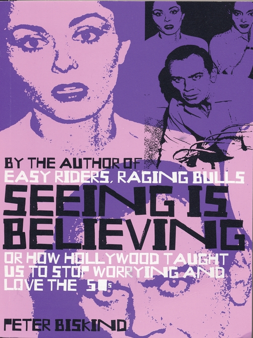 Title details for Seeing is Believing by Peter Biskind - Available
